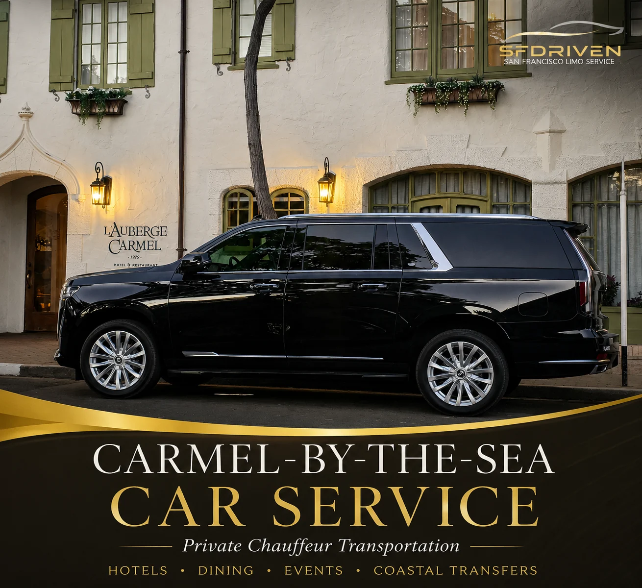 Carmel-by-the-Sea car service with SFDRIVEN luxury SUV at L’Auberge Carmel